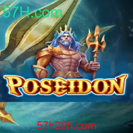 Descubra a Emoção do Jogo Poseidon em 57H.com